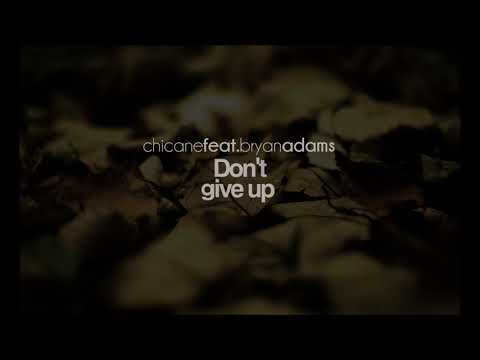 Chicane feat. Bryan Adams - Don't Give Up 2004 (Agnelli & Nelson Mix)