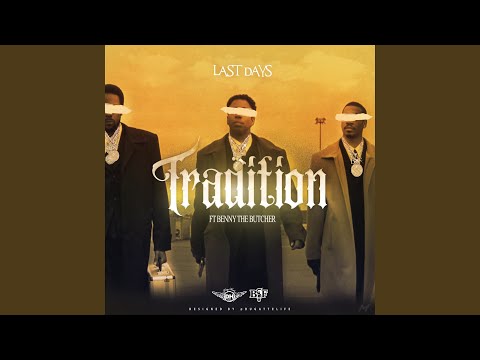 Tradition (feat. Benny The Butcher)