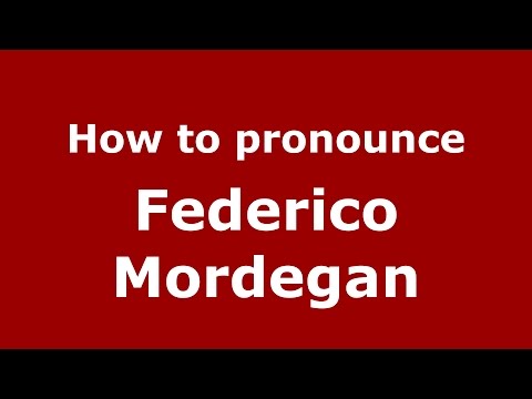 How to pronounce Federico Mordegan (Italian/Italy)  - PronounceNames.com