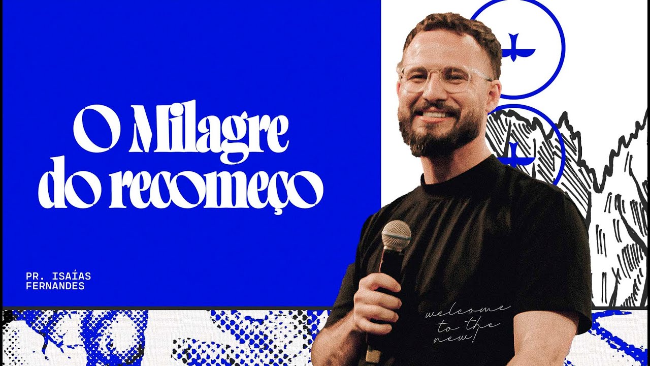 O MILAGRE DO RECOMEÇO - PR. ISAÍAS FERNANDES | DOMINGO 11H30 | LAGOINHA MATRIZ
