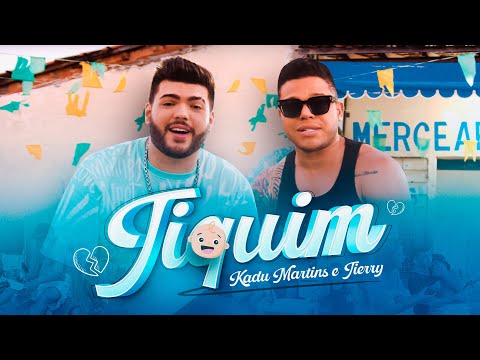 TIQUIM - Kadu Martins feat. @TierryOficial  (Clipe Oficial)