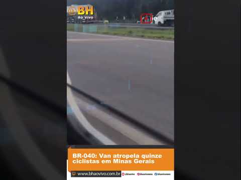 BR-040: Van atropela quinze ciclistas em Minas Gerais #shorts