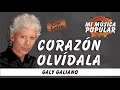 Corazón Olvídala - Galy Galiano - Con Letra (Video Lyric)