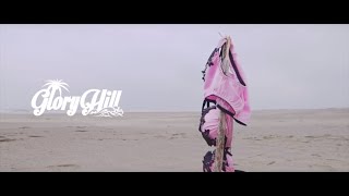 GLORY HILL【CATCH THE WAVE】Music Video