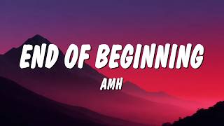 Download lagu AMH - End of Beginning (Lyrics) mp3 Download lagu AMH - End of Beginning (Lyrics) mp3