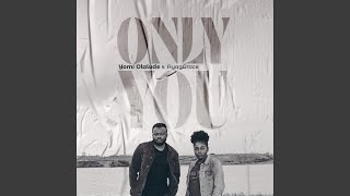 Only You Music Video