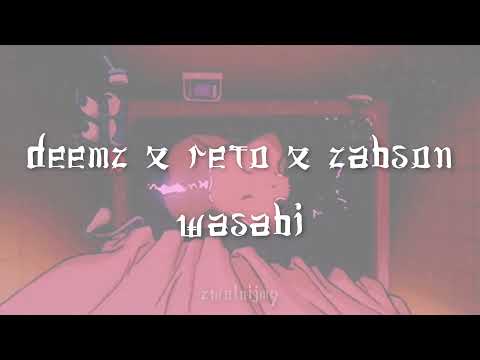 deemz x reto x żabson - wasabi (slowed + reverb) ✨