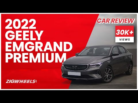 2022 Geely Emgrand Premium Review | Zigwheels.Ph