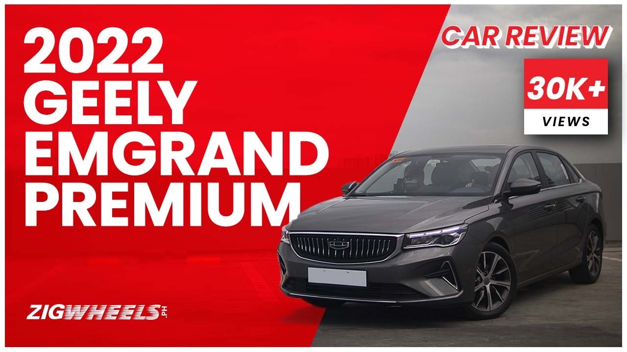2022 Geely Emgrand Premium Review | Zigwheels.Ph
