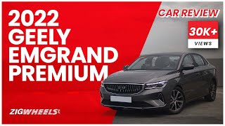 2022 Geely Emgrand Premium Review | Zigwheels.Ph