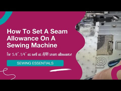 🤩 How To Set A Seam Allowance On A Sewing Machine
