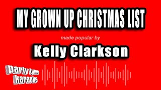 Kelly Clarkson - My Grown Up Christmas List (Karaoke Version)