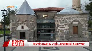 Seyyıd Harun Veli Hazretleri anılıyor