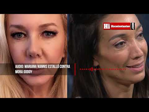 Audio   Mariana Nannis estalló contra Mora Godoy