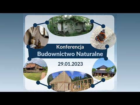 Biodomek jako przykład naturalnego, mobilnego domku - Konferencja Budownictwo Naturalne