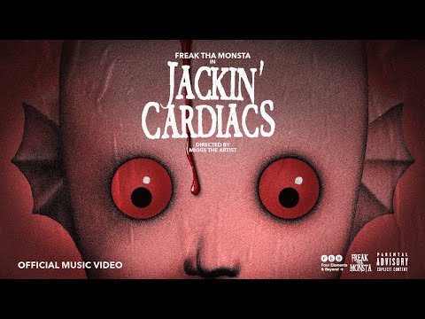 Freak Tha Monsta - "Jackin' Cardiacs" (OFFICIAL VIDEO)