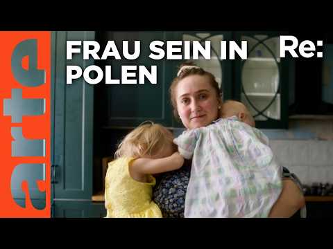 Polens Frauen zwischen "Tradwife" und Karriere | ARTE Re: