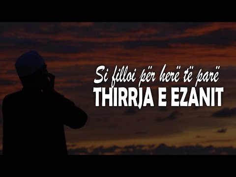 Si filloi për herë të parë thirrja e ezanit