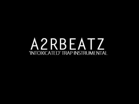 2014 TRAP BEAT - 'INTOXICATED'  [PROD BY @A2RBEATZ] (FREE)