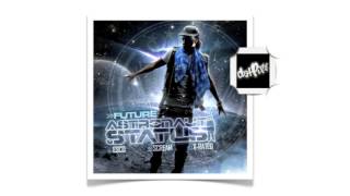 Future - Abu Intro Turn Up [1] - Astronaut Status