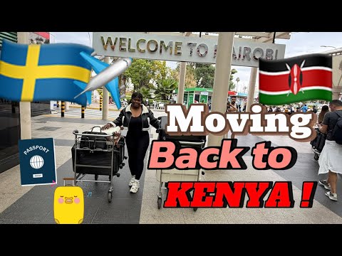 Goodbye Sweden, Hello Kenya 🇰🇪 | My Big Move Back Home.