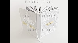 French Montana - Figure it Out ft. Kanye West, Nas (Audio)