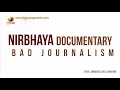 Nirbhaya Documentary: Bad Journalism | Indias.