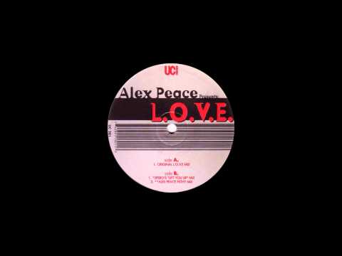 Alex Peace pres. L.O.V.E. (Original L.O.V.E. Mix) (1998)