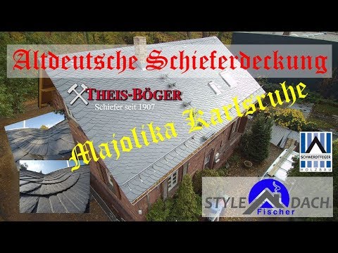 Altdeutsche Deckung - Majolika Karlsruhe - Theis Böger Schiefer - Schieferkehle - Schieferdecker