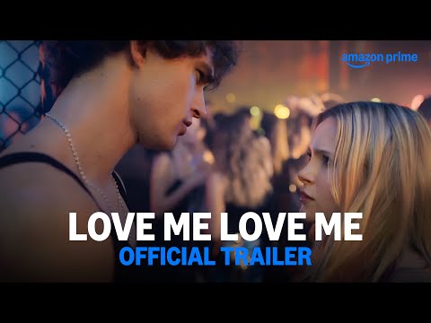 LOVE ME LOVE ME | Official Trailer | Prime Video India
