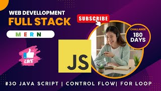 #30 Full Stack Development Complete Course in Hindi | JAVA SCRIPT |  CONTROL FLOW | FOR LOOP