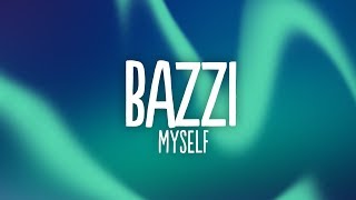 Bazzi - Myself (Lyrics)