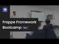 Frappe Framework App Development Bootcamp Timestamps - Dubai 2024