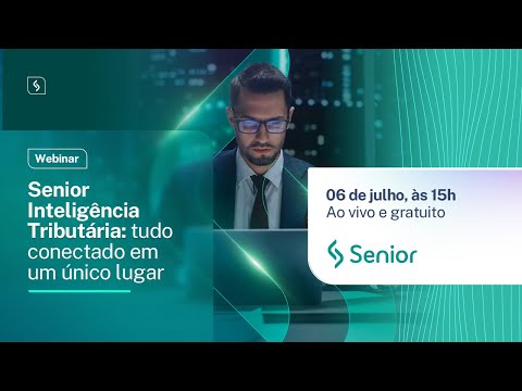 Capa do vídeo: Senior Inteligência Tributária: tudo conectado em um único lugar