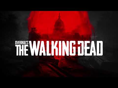 Overkill’s: The Walking Dead Official  Soundtrack- Menu Theme