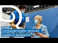 Vaccinatiestraat in Dordrecht: Het gaat goed, maar we moeten nog op stoom komen