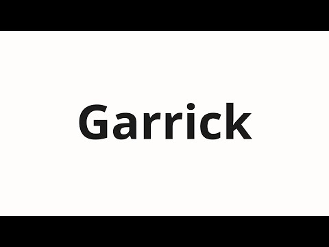 How to pronounce Garrick