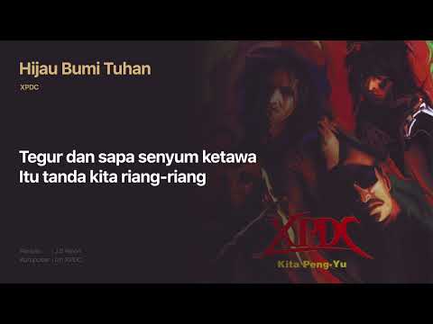 XPDC - Hijau Bumi Tuhan (Official Lyric Video)