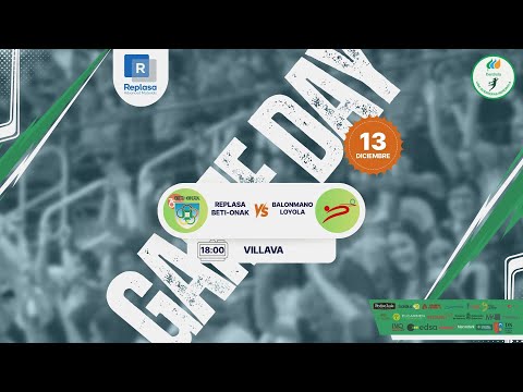 REPLASA BETI-ONAK vs BALONMANO LOYOLA DIVISION DE HONOR PLATA FEMENINA
