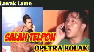 Download lagu Lawak Lamo Opetra// Salah telpon//Opetra whit Cabiak mp3