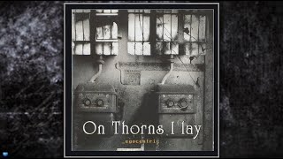 On Thorns I Lay   —  Egocentric  (2003) (Full Album)