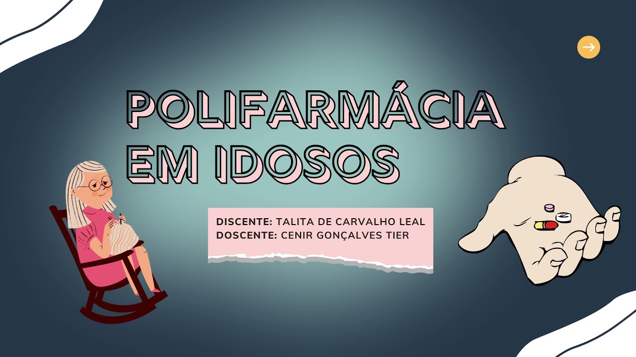 Polifarmácia em Idosos - Associação com Doenças Crônicas Não Transmissíveis e Estratégias de Saúde
