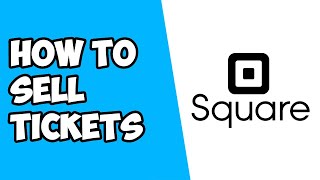 How To Sell Tickets on Square