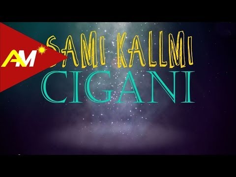 Sami Kallmi - Cigani (Official Lyrics Video)
