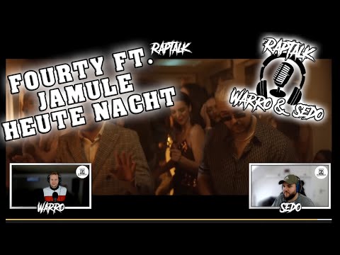 Wir reagieren auf FOURTY FEAT. JAMULE - HEUTE NACHT | Raptalk mit Warro und Sedo