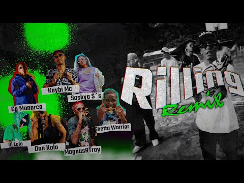 RILING (Remix) Keybi Mc x Dj Lalo x El R Troy x Don Kolo x CG Monarco x Saskya S’s x Gheto Warrior