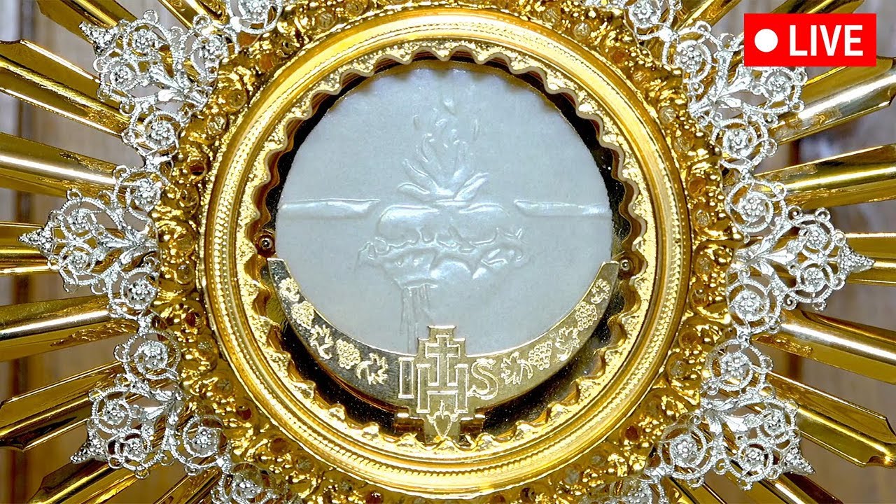 Live Adoration of the Blessed Sacrament / Perpetual Adoration Live