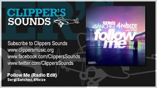 "Follow me" By Sergi Sánchez &amp; 4Noize Feat. Nol