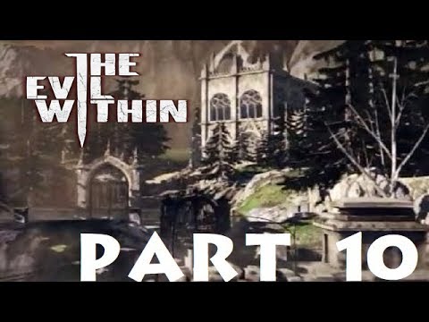 The Evil Within Part 10: Ch. 6 Losing Grip on Ourselves (3 of 3)