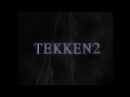 Viewer Request 3 Hour Run Of Tekken 2 Opening PS1 1996